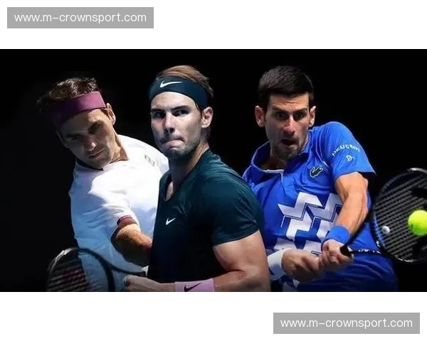 巅峰对决,宿命恩怨:纳达尔与德约科维奇的网坛史诗 巅峰对决,宿命恩怨:纳达尔与德约科维奇的网坛史诗